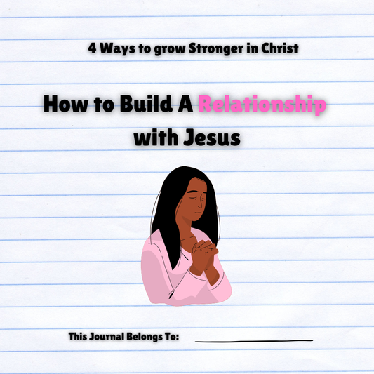 How To: Build a relationship with Christ